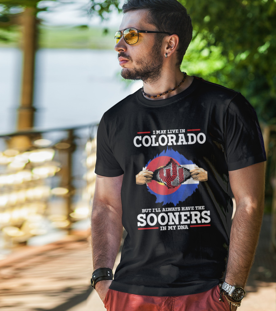 I May Live In Colorado But I'll Always Have The Sooners In My DNA T-Shirt