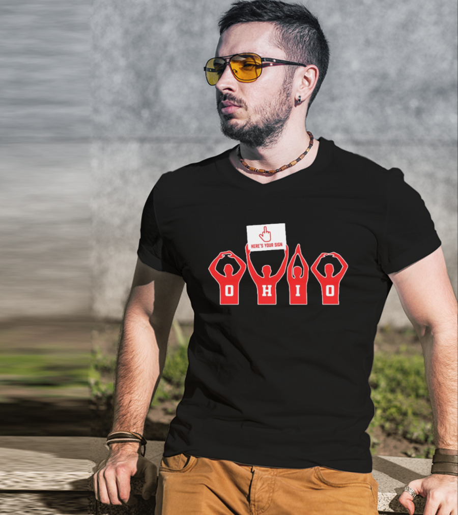 Ohio Here's Your Sign Middle Finger Gesture T-Shirt