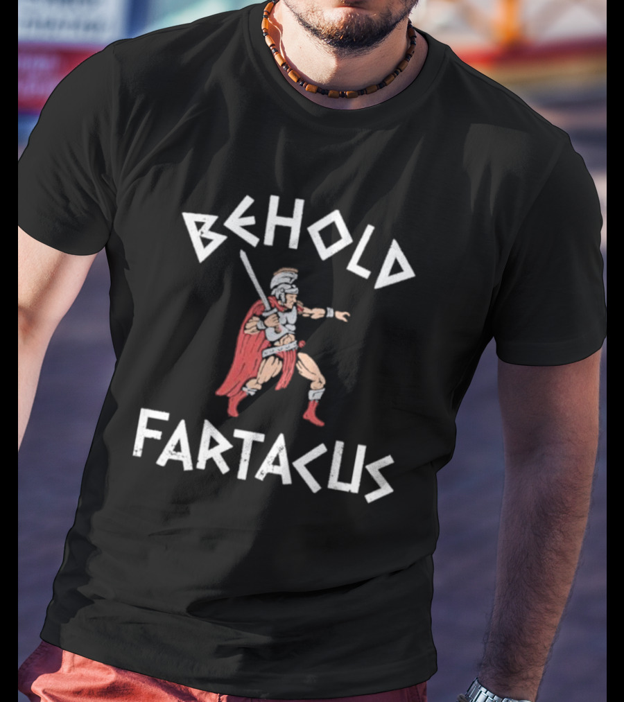 Behold Fartacus Roman Warrior With Sword And Red Cape T-Shirt