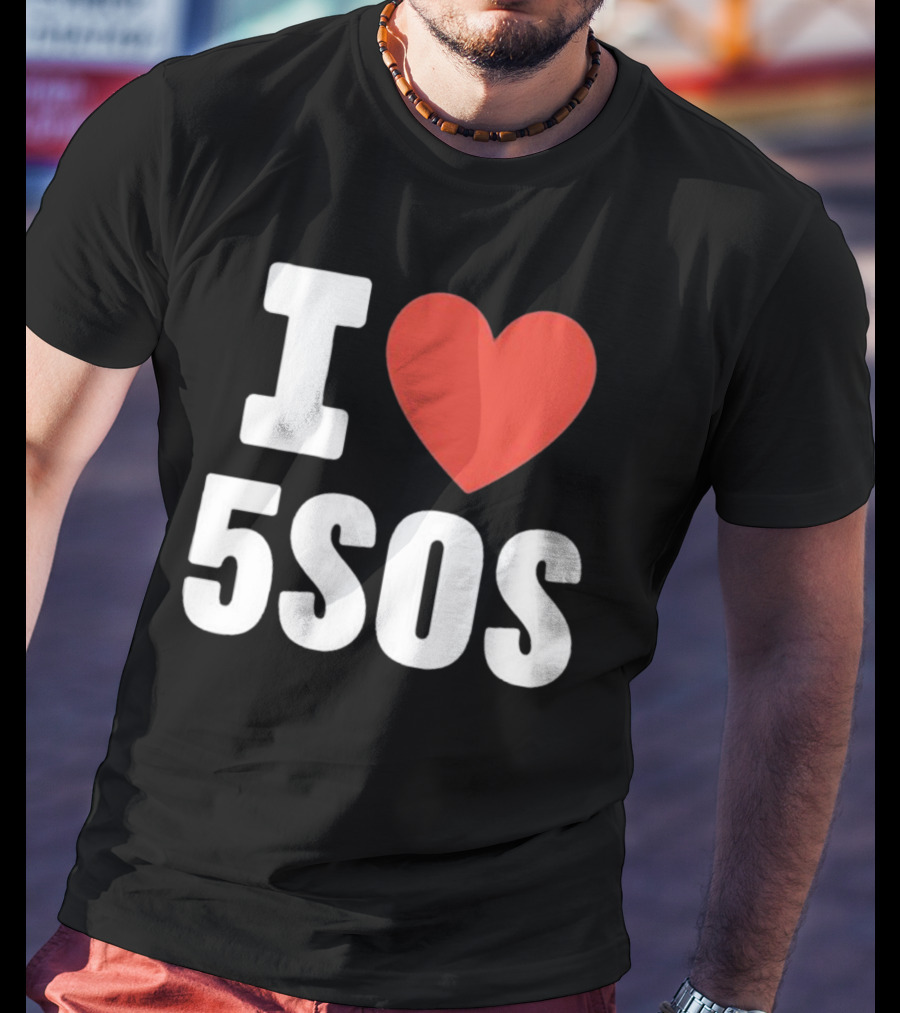 I Love 5SOS T-Shirt