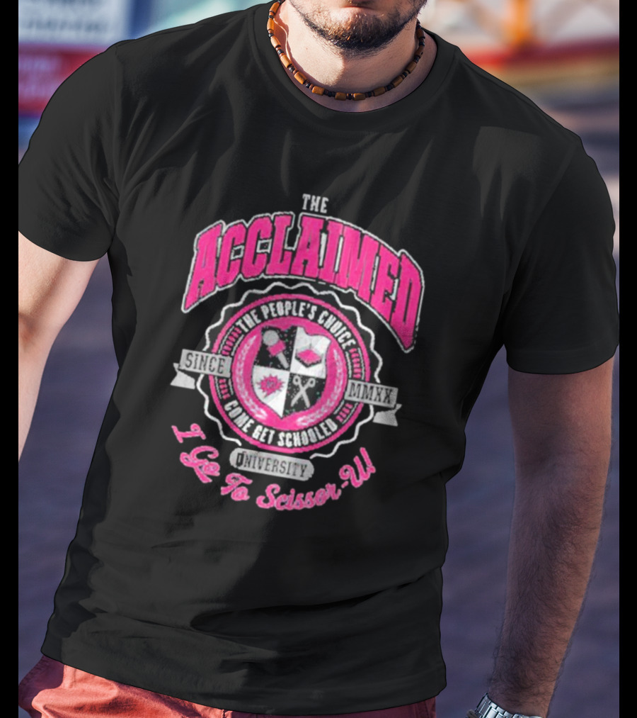 The Acclaimed Come Get Schooled Since MMXX University I Go To Scissor U T-Shirt