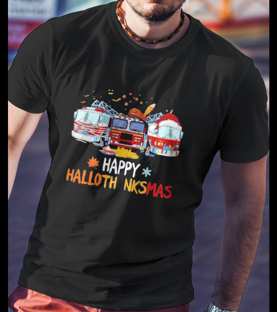 Happy Hallothankmas Firefighter Trucks Halloween Thanksgiving Christmas T-Shirt