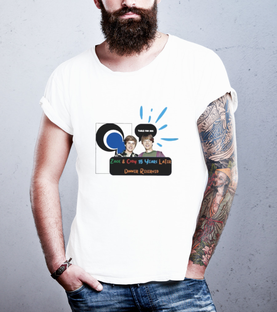 Zack And Cody 15 Years Later Table For 605 Dinner Reserved T-Shirt