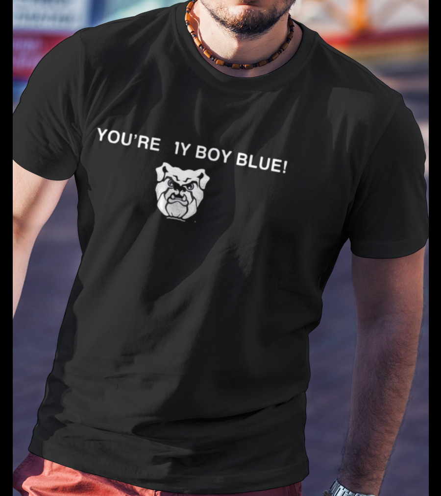 Butler Basketball You're My Boy Blue Bulldog T-Shirt