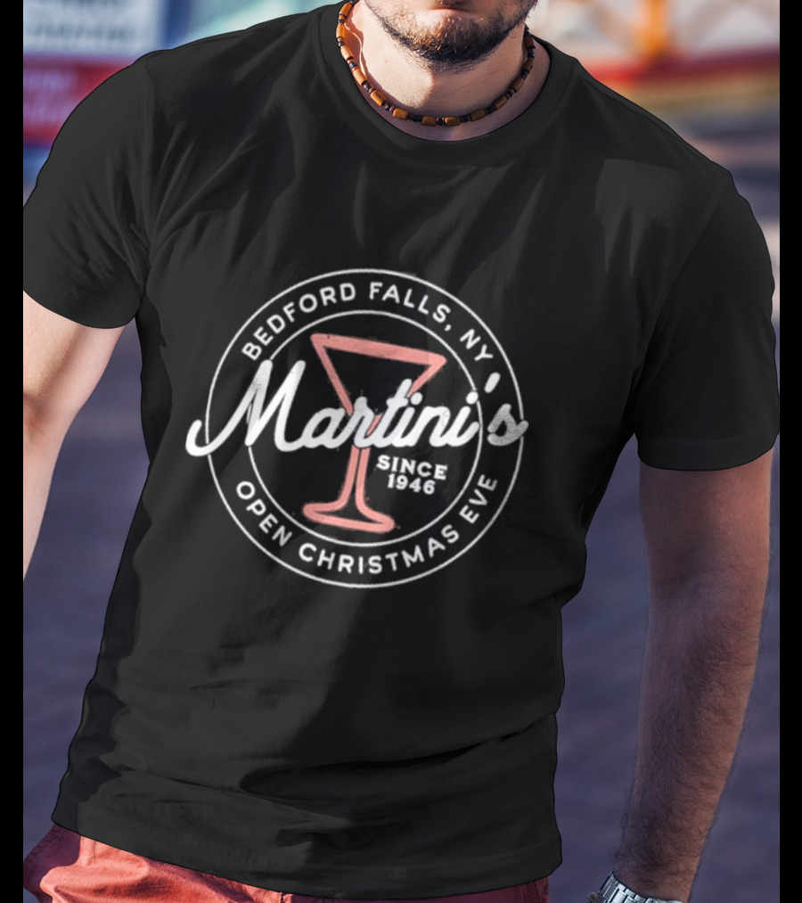 Martini’s Bedford Falls NY Open Christmas Eve Since 1946 Classic T-Shirt