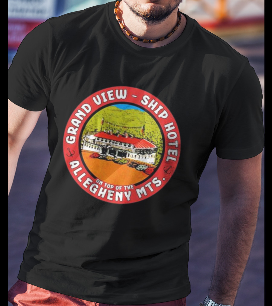 Grand View Ship Hotel Allegheny Mts On Top Of The Mountain Historic Landmark T-Shirt