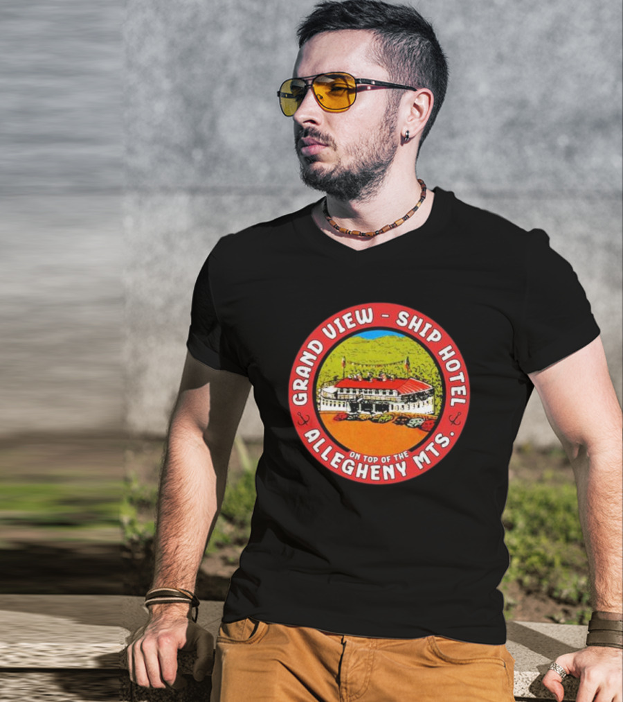 Grand View Ship Hotel Allegheny Mts On Top Of The Mountain Historic Landmark T-Shirt