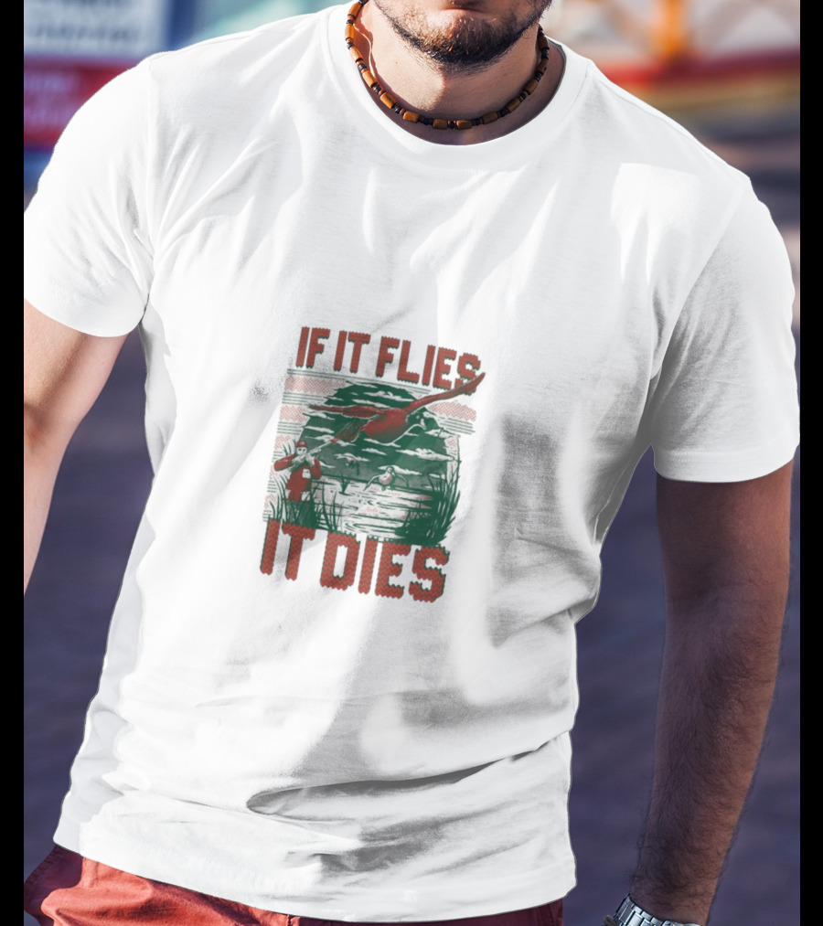 If It Flies It Dies Duck Hunting Scene With Hunters And Dog T-Shirt