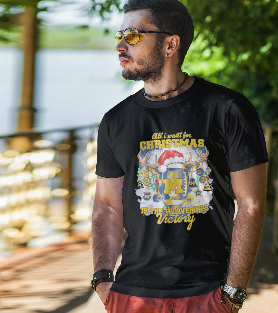 All I Want For Christmas Is The Wolverines Victory Football Holiday T-Shirt
