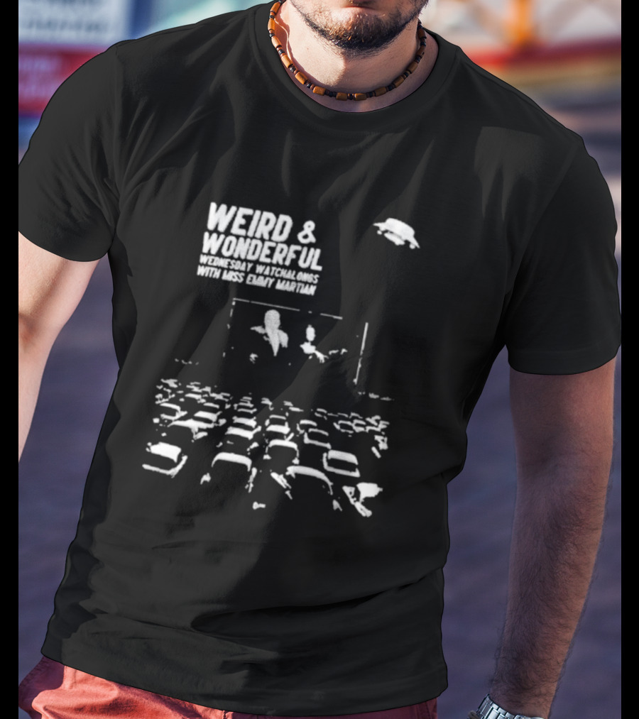 WEIRD And WONDERFUL WEDNESDAY WATCHALONGS WITH MISS EMMY MARTIAN T-Shirt