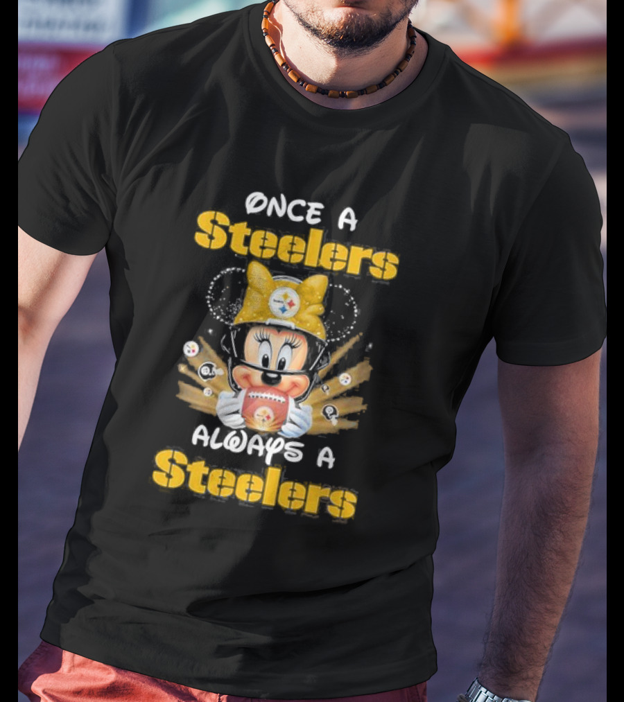 Once A Steelers Always A Steelers Mickey Football Fan T-Shirt