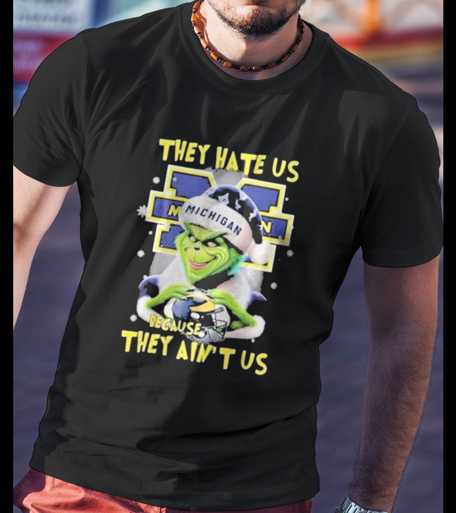 They Hate Us Because They Ain't Us Santa Grinch Michigan Wolverines T-Shirt