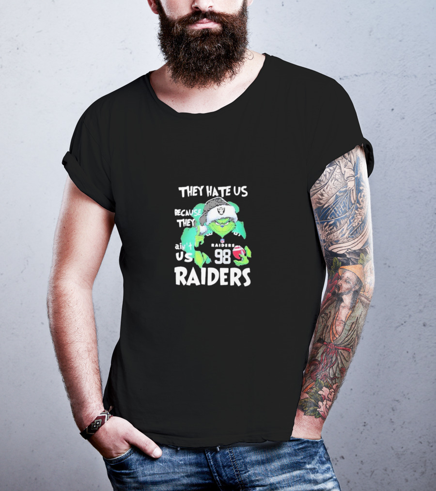 They Hate Us Because They Ain't Us Raiders Grinch 98 Christmas T-Shirt