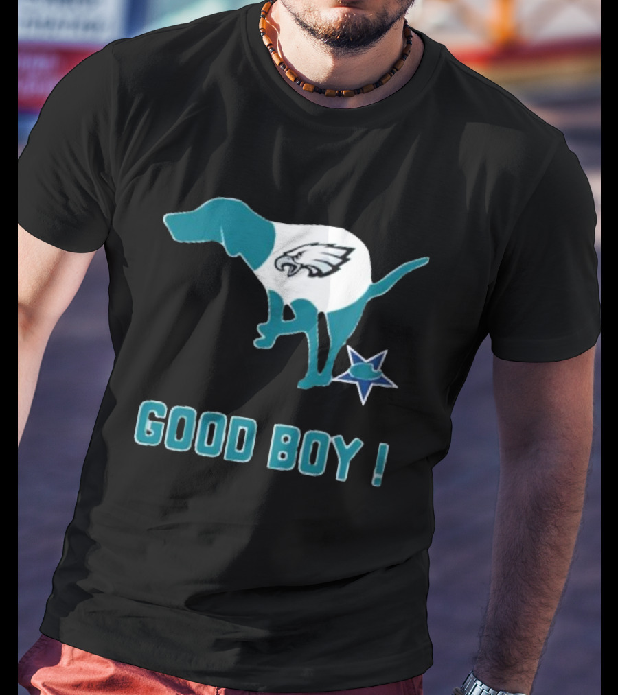 Philadelphia Eagles Dog Good Boy Defecating On Dallas Cowboys Star T-Shirt