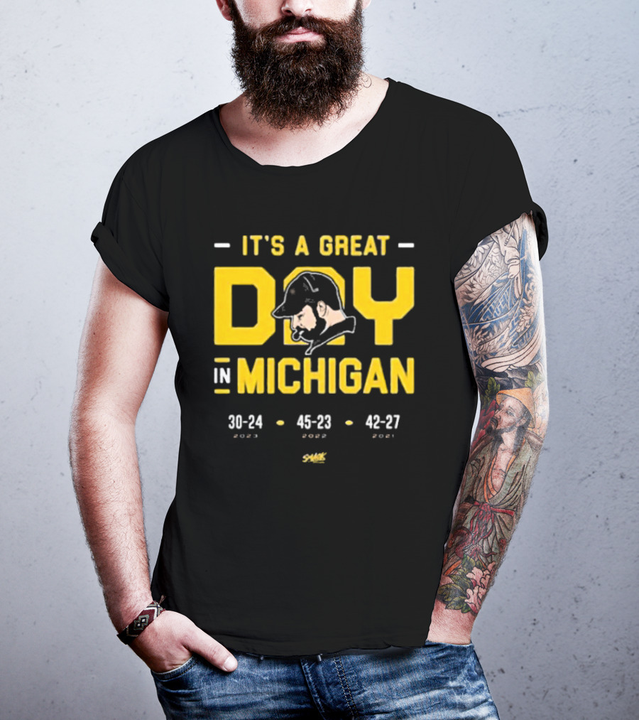 It's A Great Day In Michigan 30-24 45-23 42-27 Smack T-Shirt