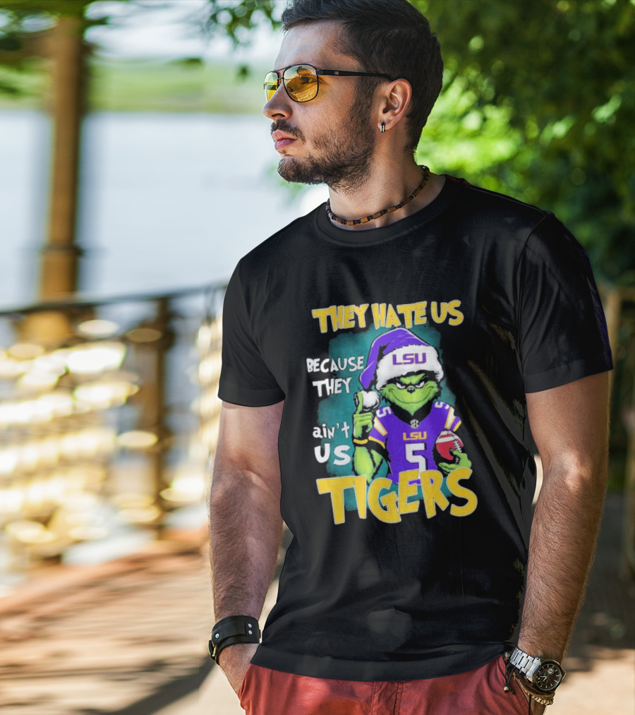 They Hate Us Because They Ain't Us LSU Tigers Grinch Football Christmas T-Shirt