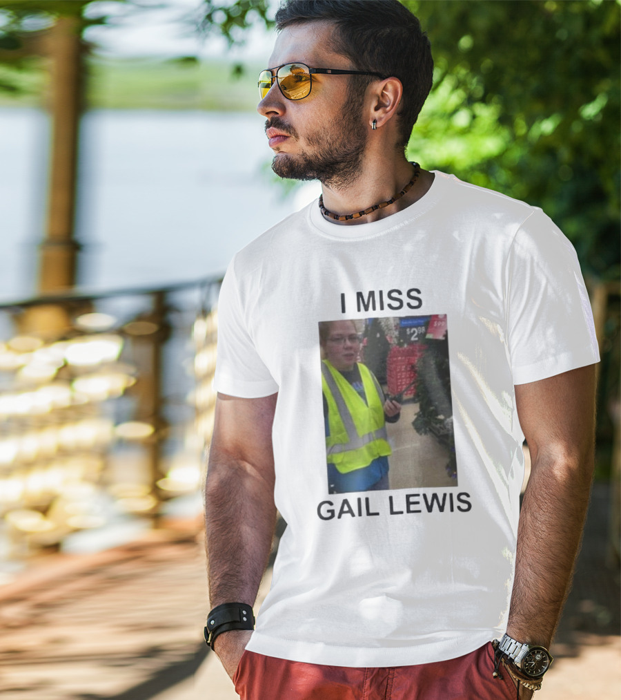 I Miss Gail Lewis Signing Out Goodbye Meme - Funny Product Gail Lewis Iconic Reference T-Shirt