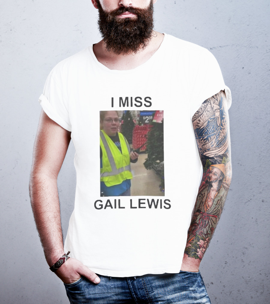 I Miss Gail Lewis Signing Out Goodbye Meme - Funny Product Gail Lewis Iconic Reference T-Shirt