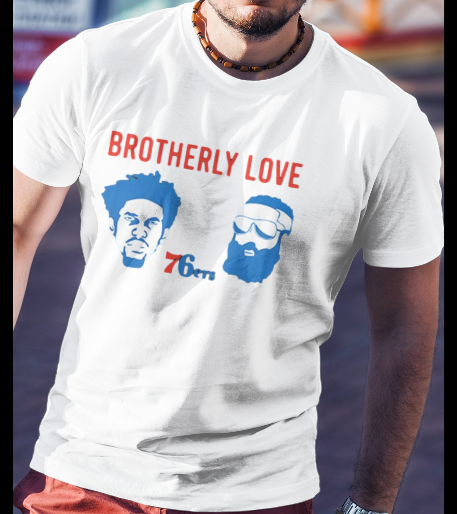 Brotherly Love 76ers Joel Embiid James Harden Philadelphia Basketball Team T-Shirt