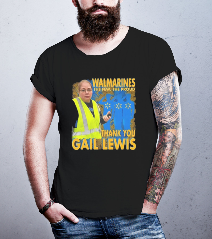 WALMARINES The Few The Proud Thank You Gail Lewis Meme I Miss Gail Lewis T-Shirt
