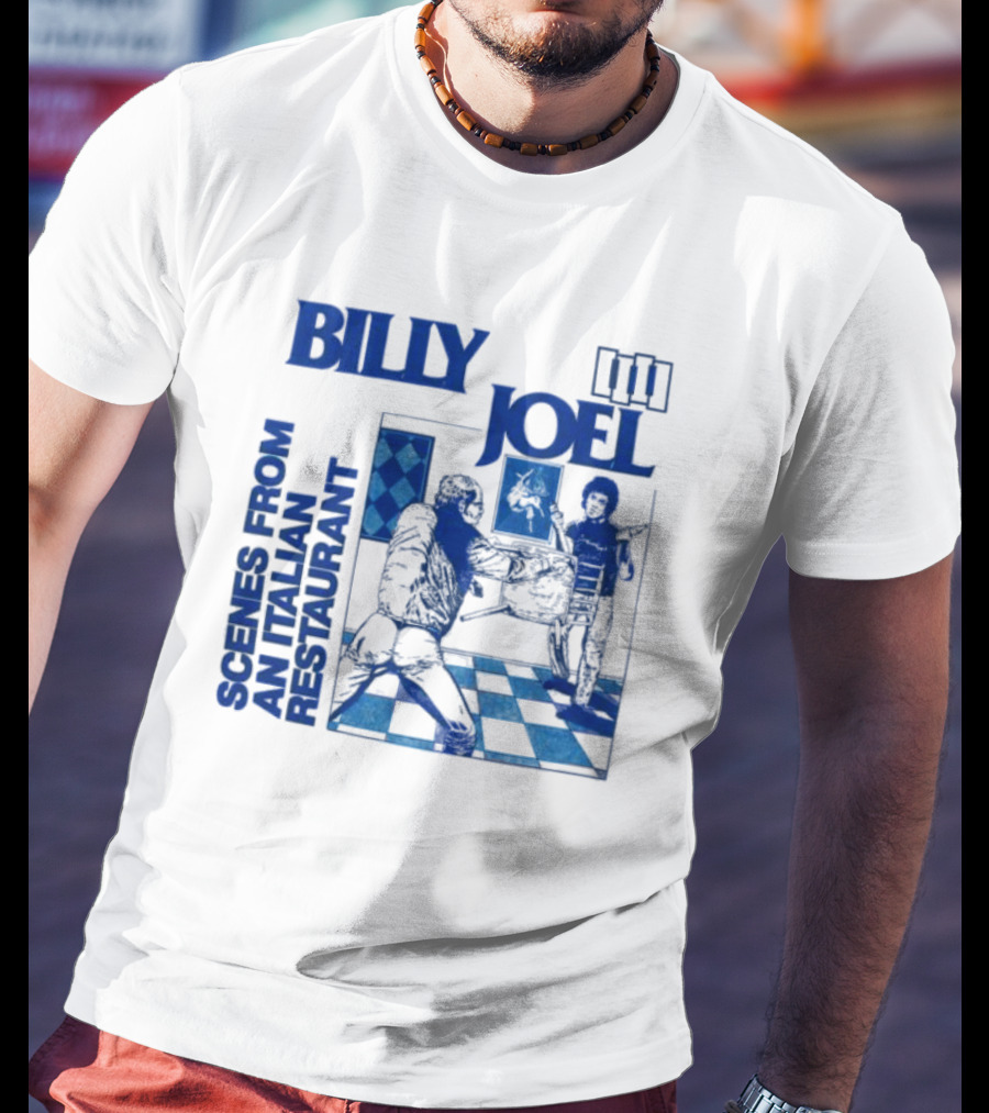 Billy Joel Scenes From An Italian Restaurant Italian Dining Chessboard Floor T-Shirt