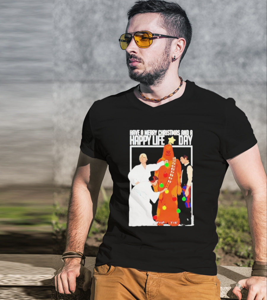 Have A Merry Christmas And A Happy Life Day Star Wars Holiday Special T-Shirt