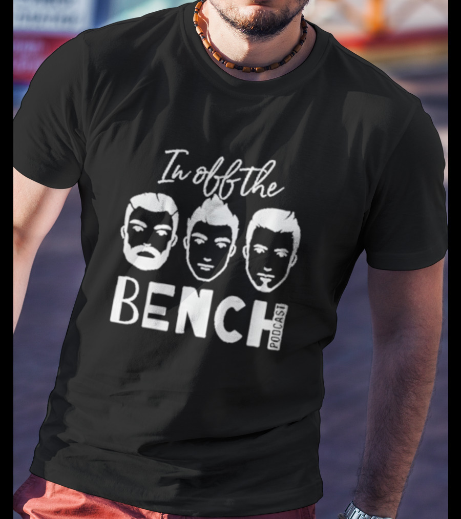 In Off The Bench Podcast Trio Faces T-Shirt