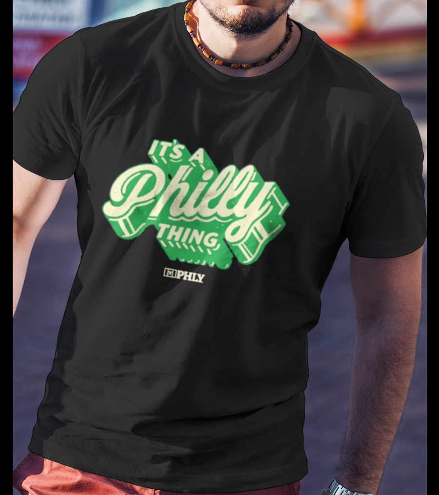 It’s A Philly Thing PHLY Green T-Shirt