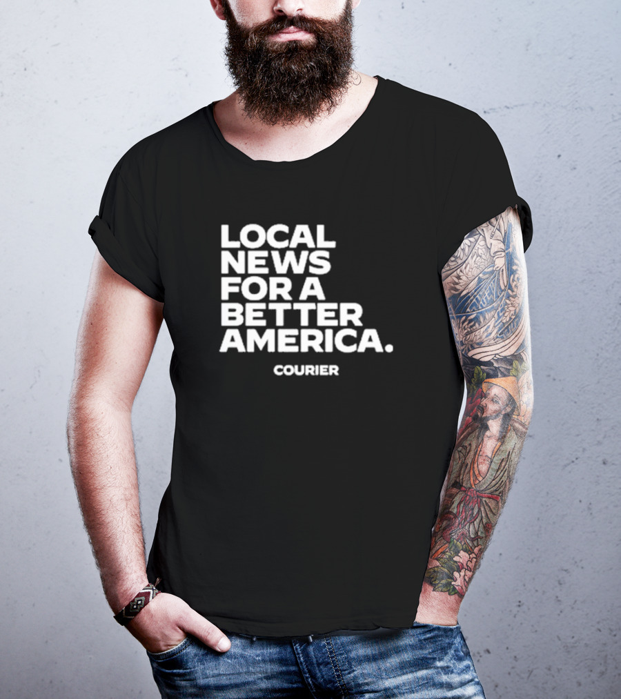 Local News For A Better America Courier T-Shirt