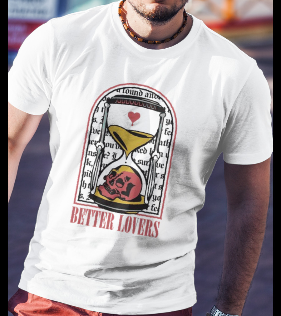 Better Lovers Heart Hourglass Skull T-Shirt