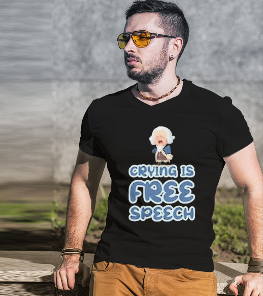 Crying Is Free Speech George Washington Cartoon Style Fun T-Shirt