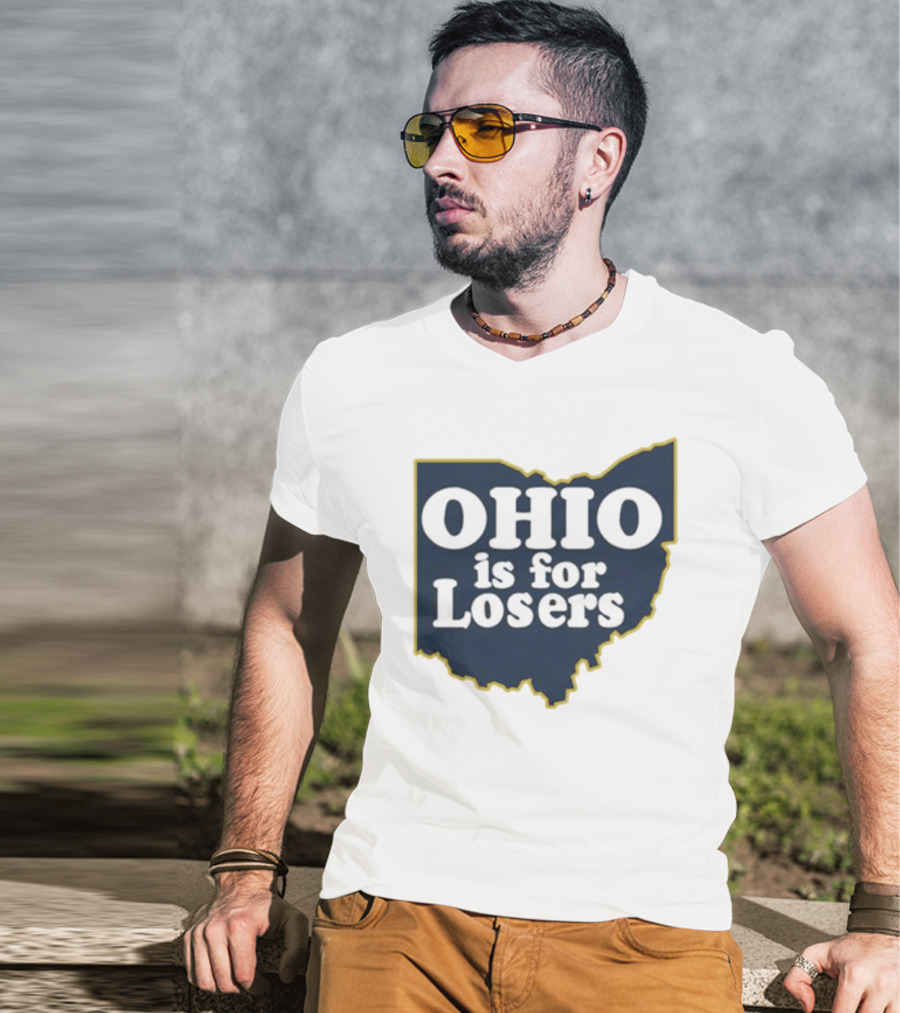 Ohio Is For Losers Michigan College Rivalry T-Shirt
