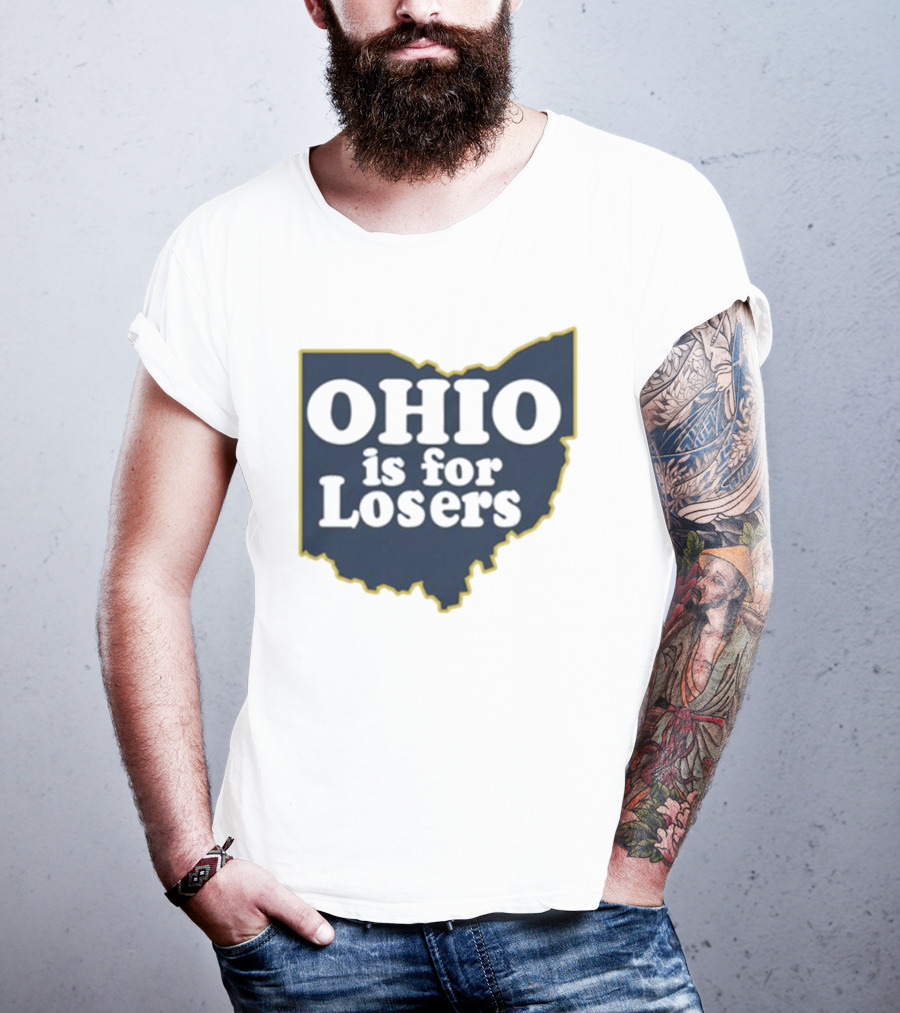 Ohio Is For Losers Michigan College Rivalry T-Shirt