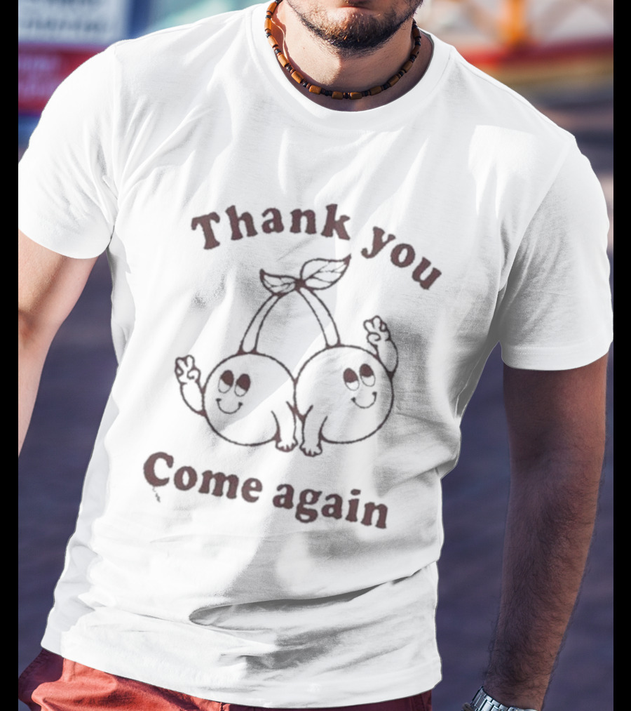 Thank You Come Again Cherry Cartoon Peace Sign T-Shirt