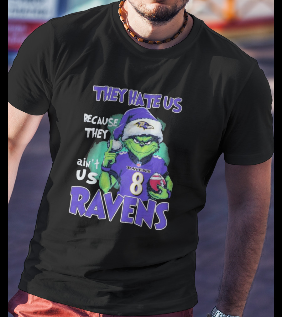 The Grinch Ravens Football Christmas They Hate Us Because They Ain’t Us Baltimore Ravens T-Shirt
