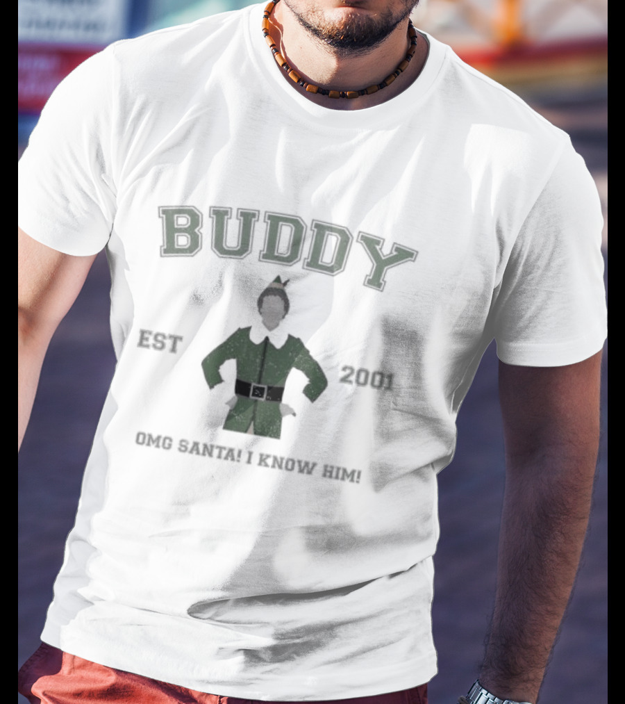 Buddy The Elf Established 2001 OMG Santa I Know Him T-Shirt