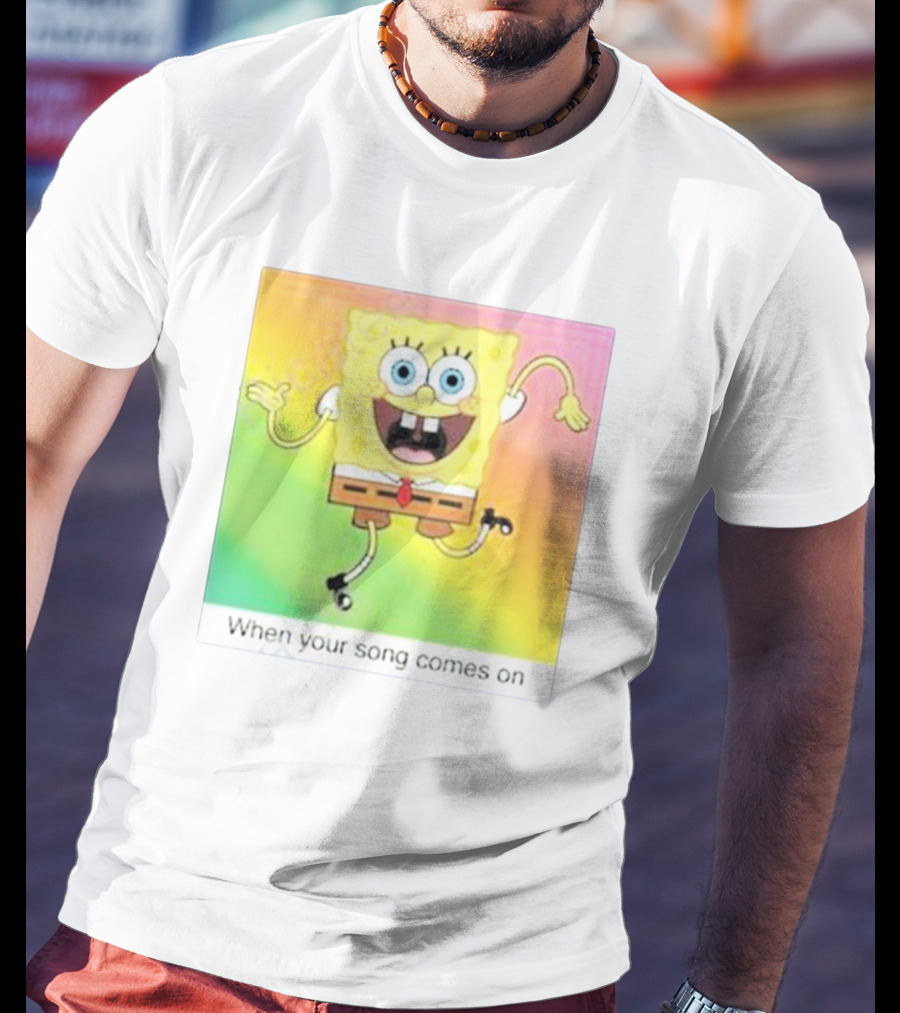 SpongeBob SquarePants Dancing When Your Song Comes On T-Shirt