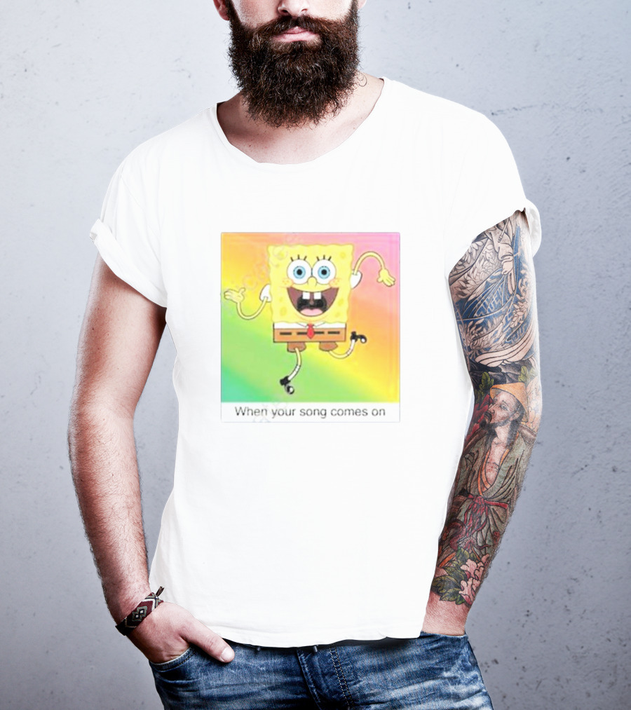 SpongeBob SquarePants Dancing When Your Song Comes On T-Shirt
