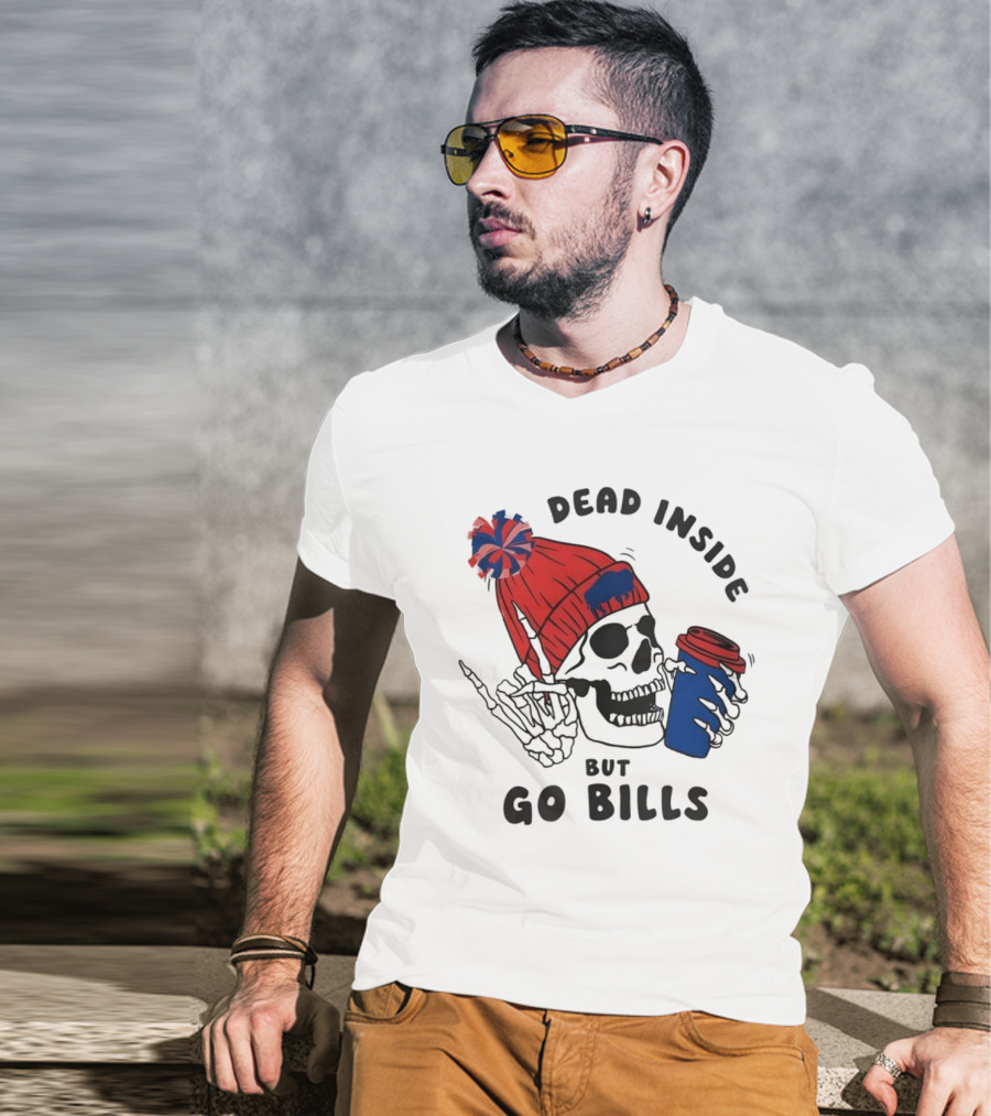 Dead Inside But Go Bills Skull Wearing Red Beanie Drinking Coffee T-Shirt