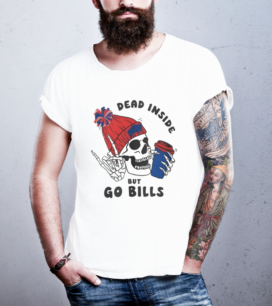 Dead Inside But Go Bills Skull Wearing Red Beanie Drinking Coffee T-Shirt