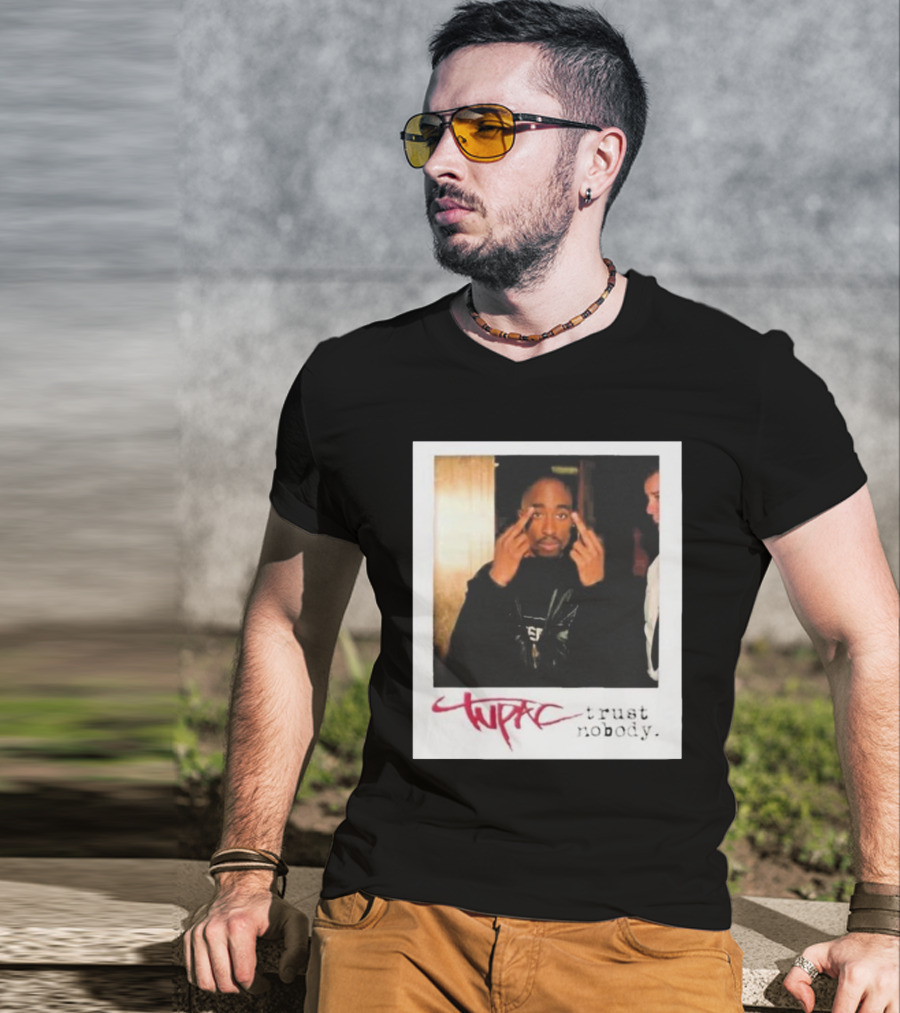 Tupac Trust Nobody Photo Destiny Jones T-Shirt