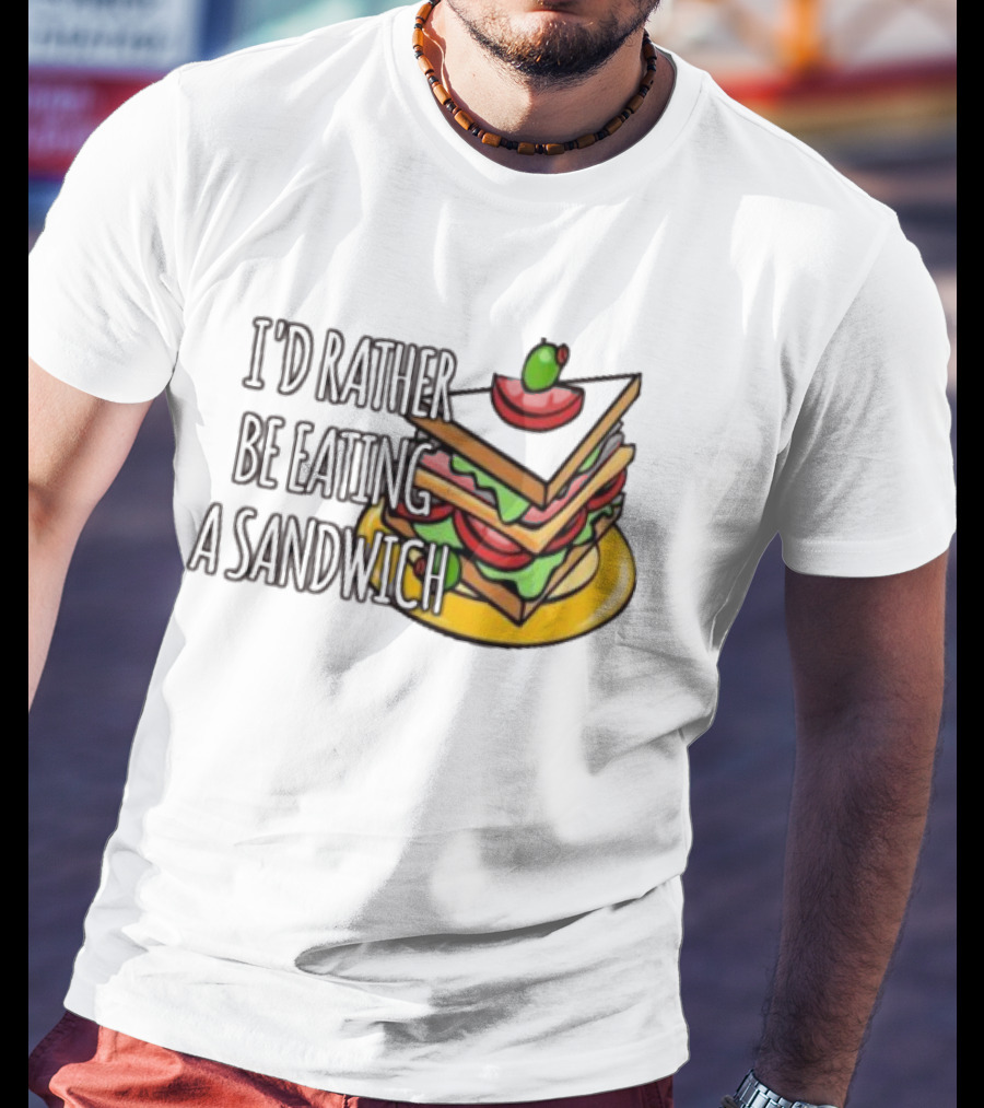 I'd Rather Be Eating A Sandwich Layered Snack Stack T-Shirt