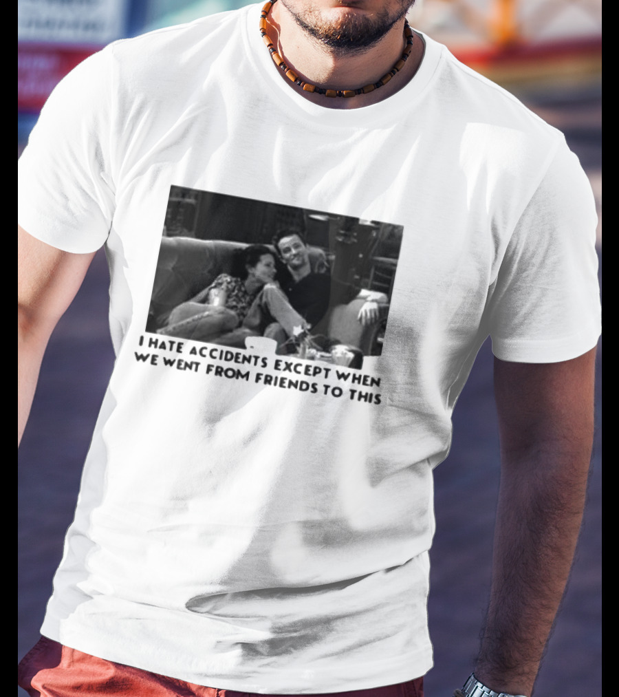 Thearchersthread I Hate Accidents Except When We Went From Friends To This Couch Moment T-Shirt