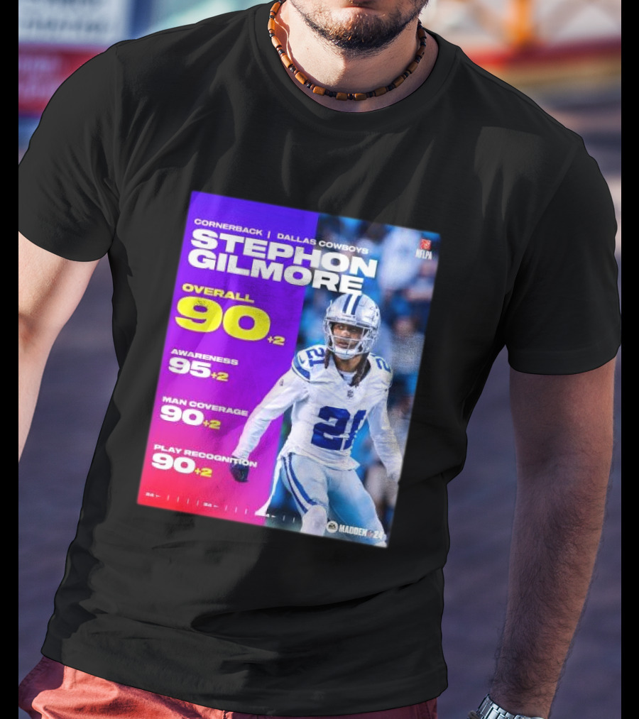Cornerback Stephon Gilmore Dallas Cowboys Overall 90+2 Awareness 95+2 Man Coverage 90+2 Play Recognition 90+2 Madden 24 T-Shirt