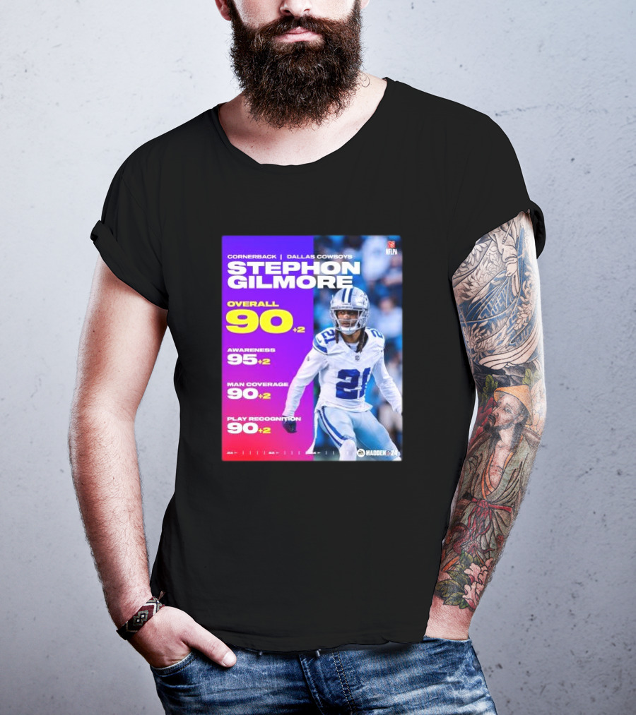 Cornerback Stephon Gilmore Dallas Cowboys Overall 90+2 Awareness 95+2 Man Coverage 90+2 Play Recognition 90+2 Madden 24 T-Shirt