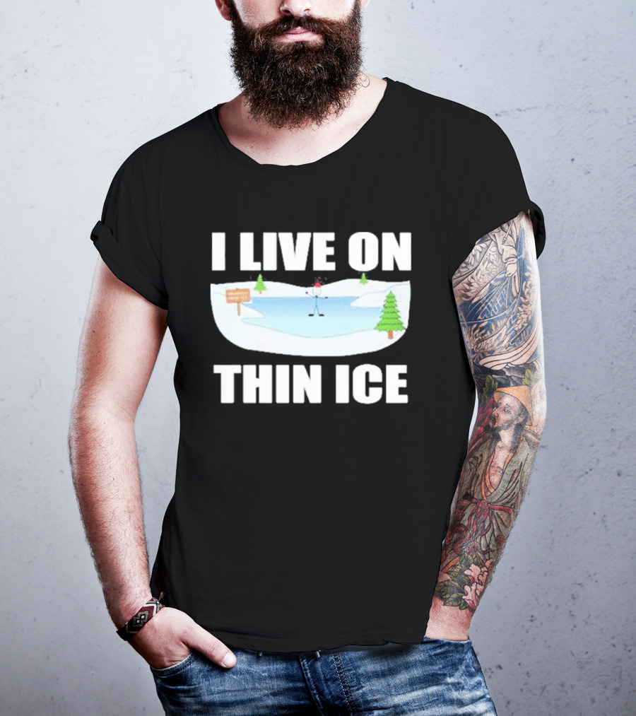 Summerhays Bros I Live On Thin Ice Frozen Pond Humor T-Shirt