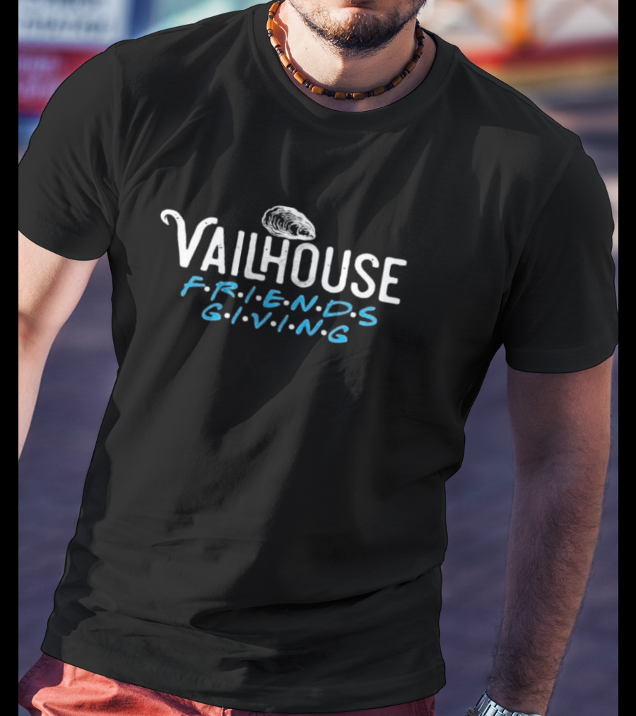 Vailhouse Friends Giving Oyster T-Shirt