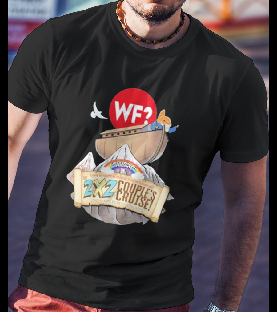 WF? Hecklenoah Presents 2x2 Couple's Cruise Journey Mount Ararat Experience T-Shirt