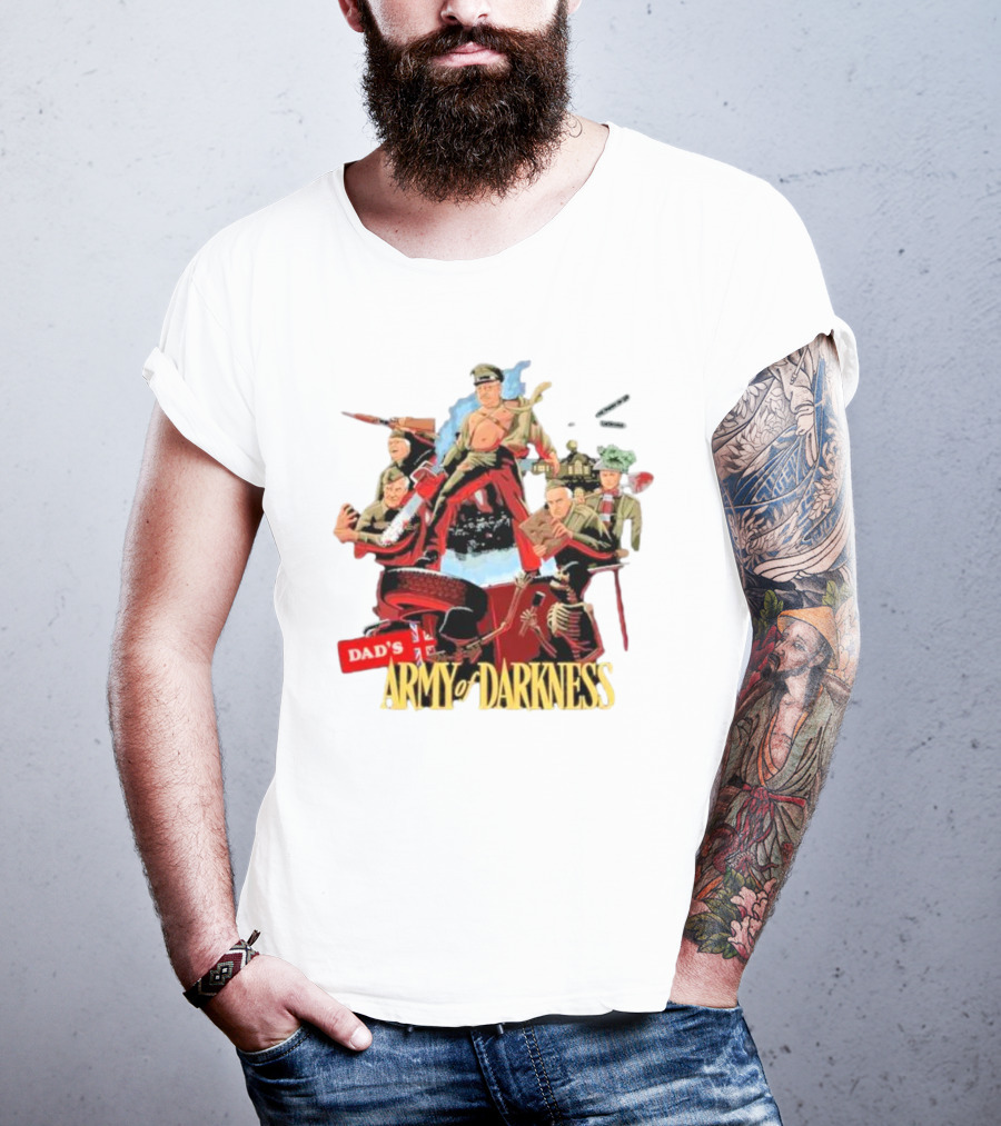Dad’s Classic Comedy Military Mashup In Army Of Darkness T-Shirt