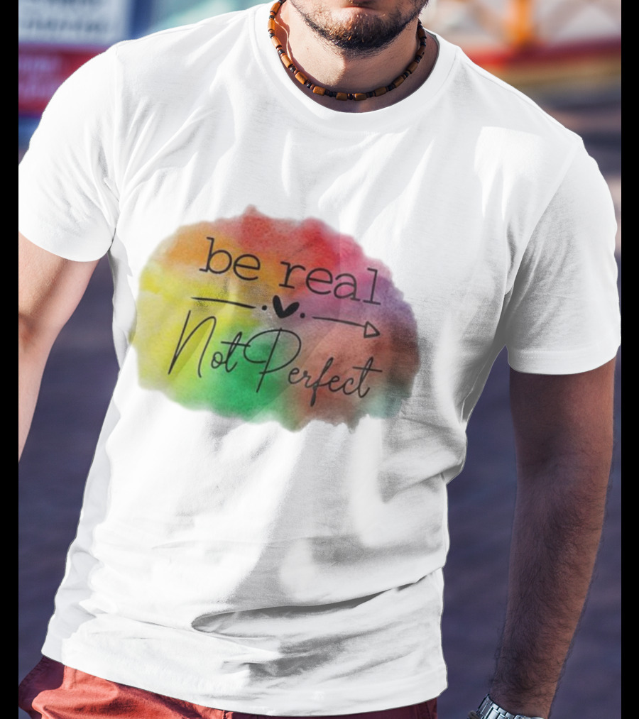 Be Real Not Perfect Casual Print Colorful Heart Arrow T-Shirt
